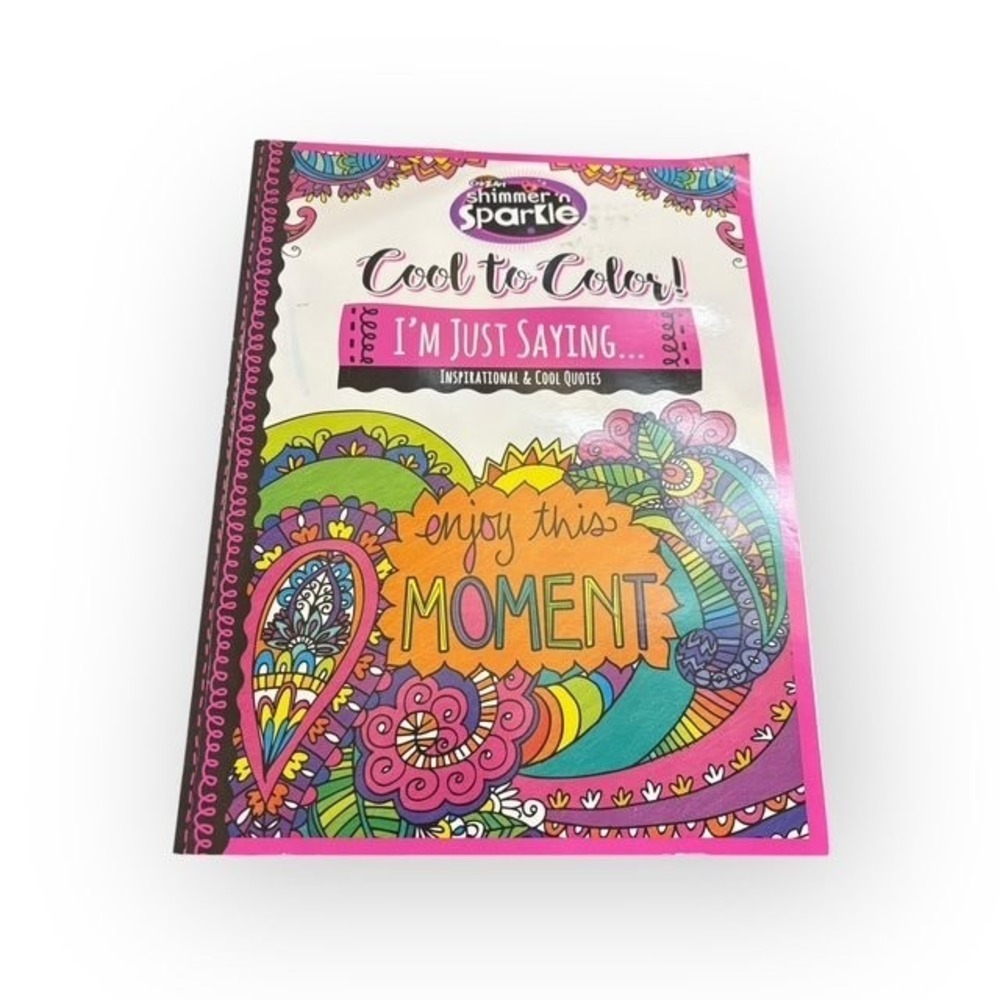 Cool to Color! I'M JUST SAYING... Inspirational Quotes Coloring Book Cra-Z-Art